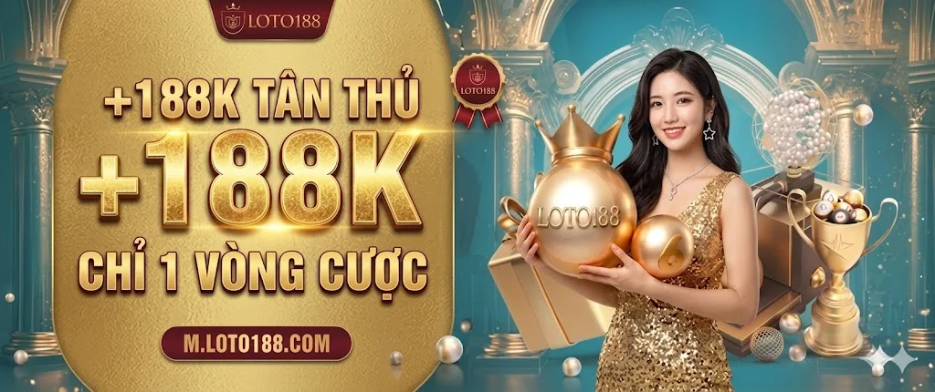 Loto188vn tặng 188k khởi nghiệp